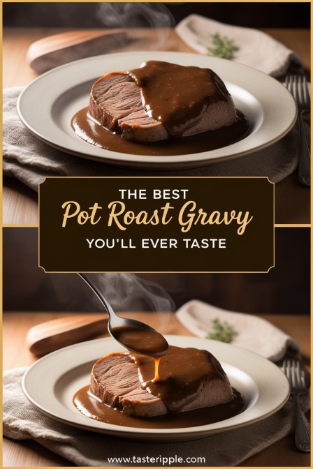 The Best Pot Roast Gravy You’ll Ever Taste
