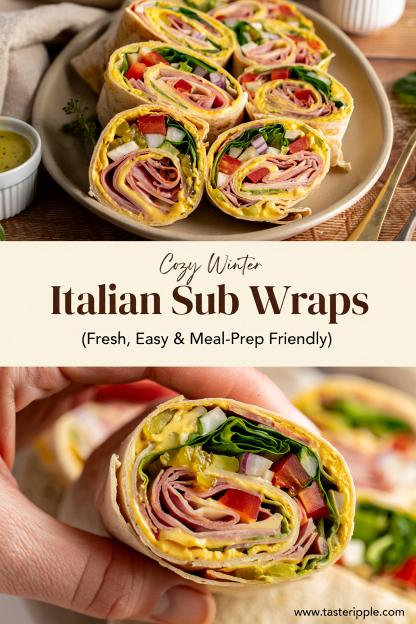 Cozy Winter Italian Sub Wraps (Fresh, Easy & Meal-Prep Friendly)