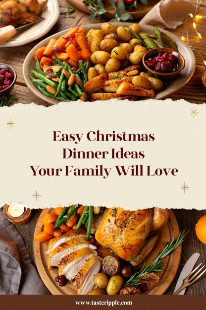 Easy Christmas Dinner Ideas Your Family Will Love